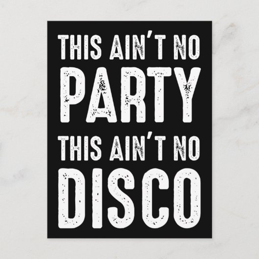 Carte Postale Ce n'est pas la fête, ce n'est pas la discothèque (Devant)