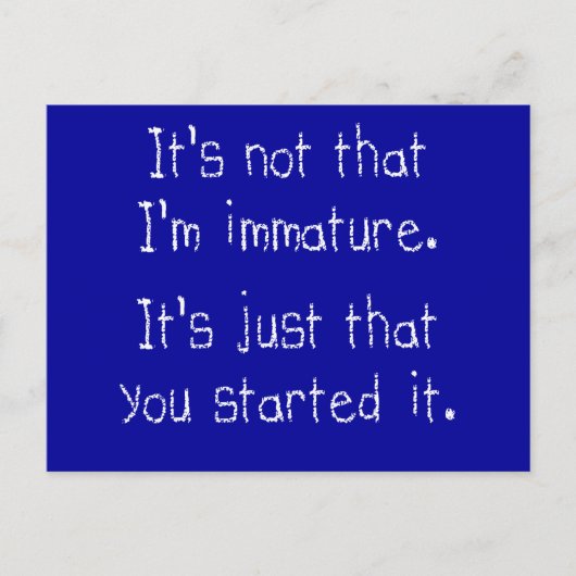 Carte Postale Ce n'est pas que je sois immature (Devant)