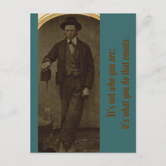 Carte Postale Ce n'est pas qui vous êtes ; c'est ce que vous fai (Devant)