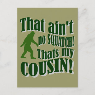 Carte Postale Ce n'est pas un squatch, c'est mon cousin !