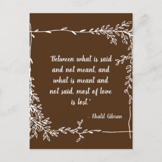 Carte Postale Ce qui est dit et veut dire Khalil Gibran Brown