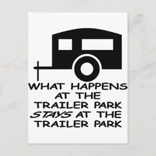 Carte Postale Ce Qui Se Passe Au Trailer Park Reste Au