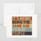 Carte Postale C'est bizarre d'être le même âge que les personnes (Devant / Derrière)