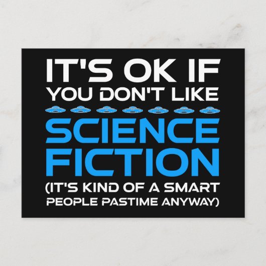 Carte Postale C'est bon si vous n'aimez pas la science-fiction (Devant)