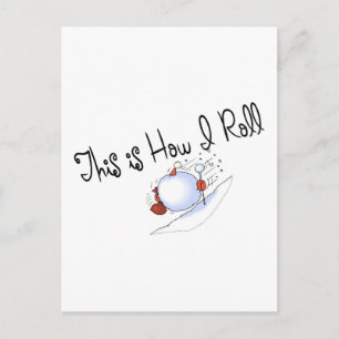 Carte Postale C'Est Comme Ça Que Je Roule Le Snowball