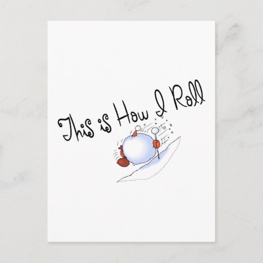 Carte Postale C'Est Comme Ça Que Je Roule Le Snowball (Devant)
