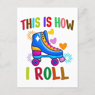 Carte Postale C'Est Comme Ça Que Je Roule - Patinage À Roulettes