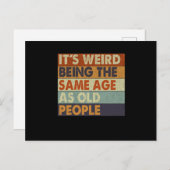 Carte Postale C'est Étrange D'avoir Le Même Âge Que Les Vieilles (Devant / Derrière)