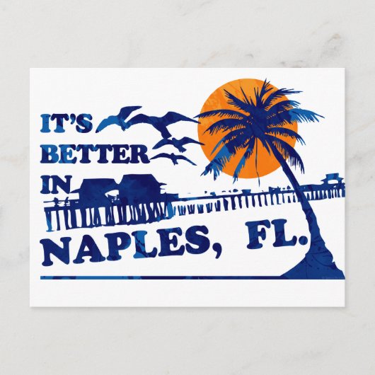 Carte Postale C'est mieux à Naples, FL. (Devant)