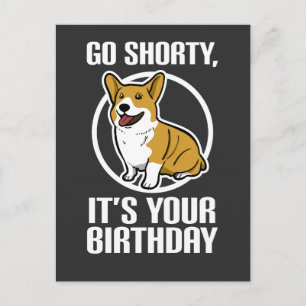 Carte Postale C'est ton anniversaire, Shorty ! Corgi chiot drôle