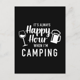 Carte Postale C'est toujours l'happy hour quand je campe