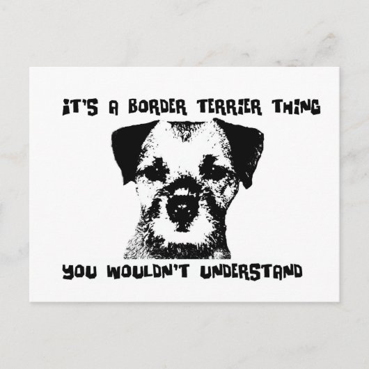 Carte Postale C'est un truc de Border Terrier ... (Devant)