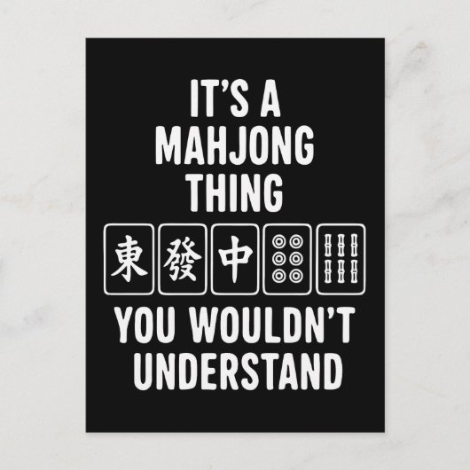 Carte Postale C'est une chose de Mahjong que vous ne comprendrie (Devant)