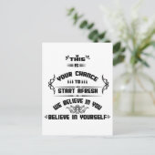 Carte Postale C'est votre chance de commencer l'inspiration FRAÎ (Debout devant)