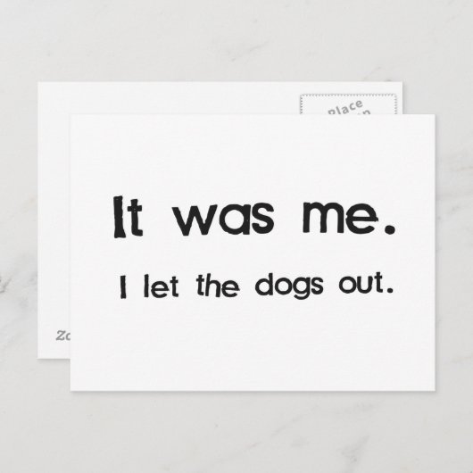 Carte Postale C'était moi, j'ai laissé sortir les chiens (Devant / Derrière)
