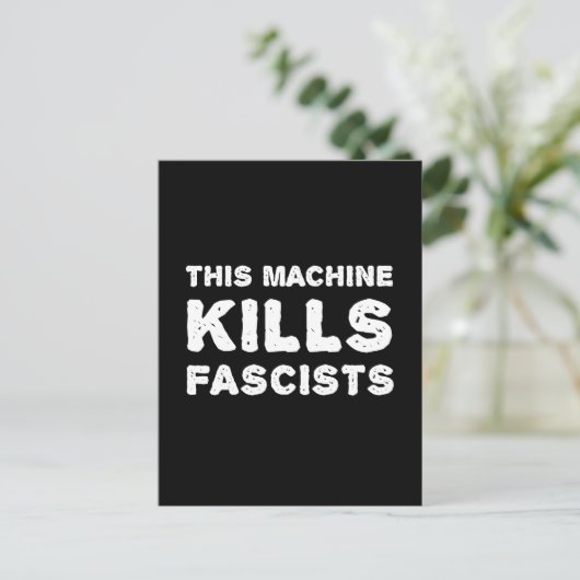 Carte Postale Cette machine tue les fascistes (Debout devant)