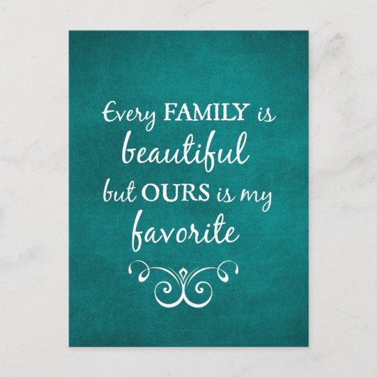 Carte Postale Chaque famille est une belle citation (Devant)