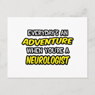 Carte Postale Chaque jour est une aventure ... Neurologue