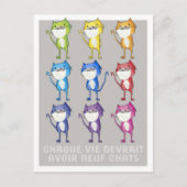 Carte Postale Chaque vie devrait avoir neuf chats (Devant)
