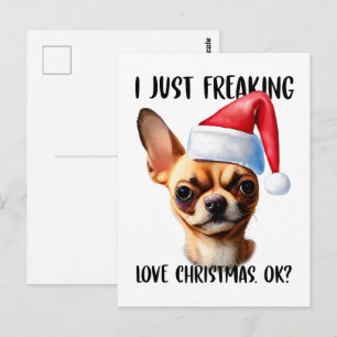 Carte Postale Chihuahua I Just Freaking Love Christmas Ok Noël