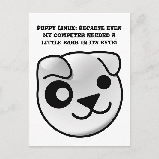 Carte Postale chiot linux aboie dans son octet (Devant)