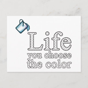 Carte Postale Choisissez la couleur de votre vie