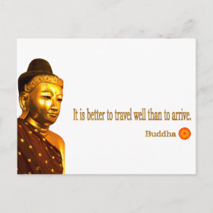 Carte Postale Citation de Bouddha : "Mieux vaut voyager bien que