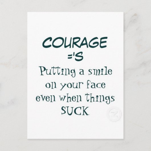 Carte Postale Citation de courage - Sourire quand la vie craint (Devant)