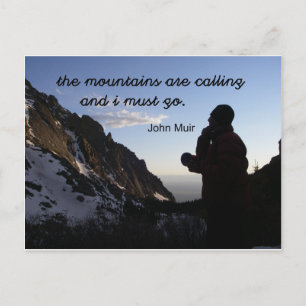 Carte Postale Citation de John Muir : Les montagnes appellent