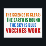 Carte Postale Citation de la science du travail pour la vaccinat<br><div class="desc">Hillary Clinton cite la vaccination : la science est claire : la terre est ronde, le ciel est bleu, les vaccins fonctionnent. Carte postale en temps opportun à la lumière des éclosions de rougeole et de la pandémie de Covid. Veuillez vacciner vos enfants afin de prévenir la propagation de maladies...</div>