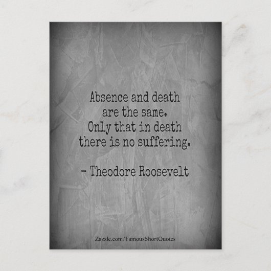 Carte Postale Citation de Teddy Roosevelt - Absence et Mort (Devant)