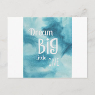 Carte Postale Citation Dream Big Little One