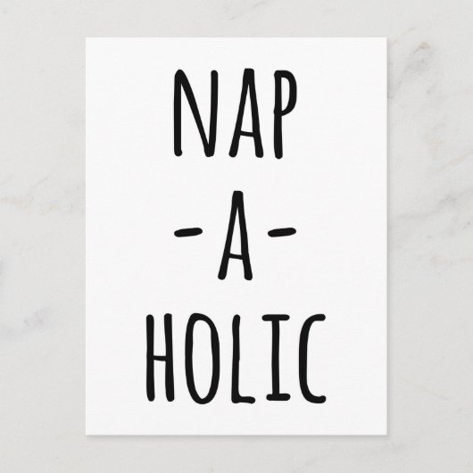 Carte Postale Citation Drôle Nap-A-Holic (Devant)