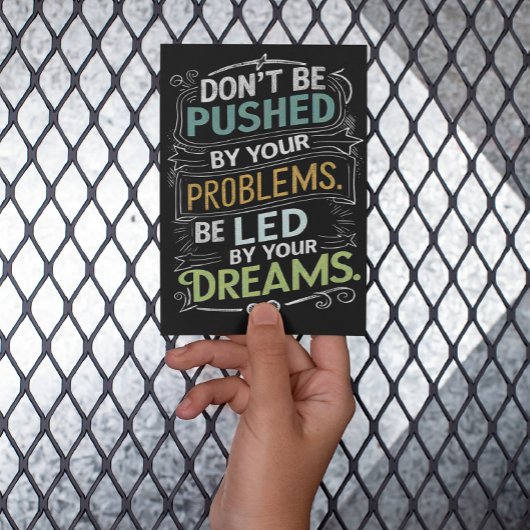 Carte Postale Citation inspirée : Ne soyez pas poussé par votre