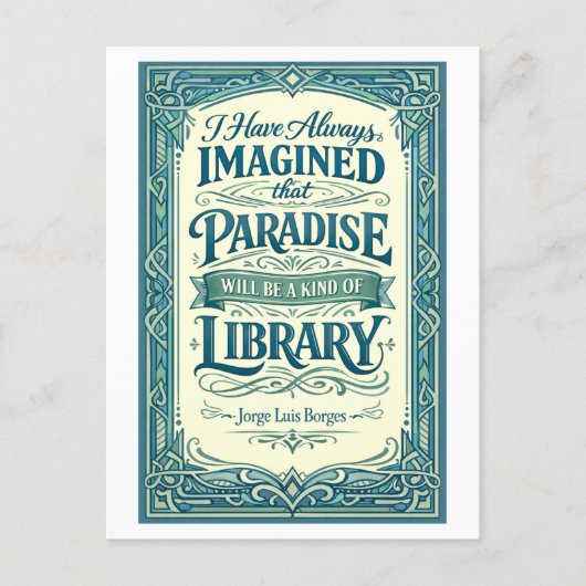 Carte Postale Citation « Le paradis sera une sorte de bibliothèq (Devant)