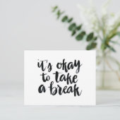 Carte Postale Citations courtes : Il est bon de faire une pause (Debout devant)