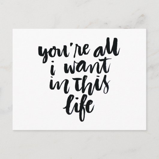 Carte Postale Citations d'amour : Vous êtes tout ce que je veux  (Devant)