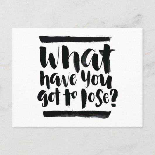 Carte Postale Citations Inspirationnelles : Qu'Avez-Vous À Perdr (Devant)