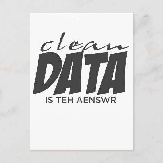Carte Postale Clean Data est la réponse (Devant)