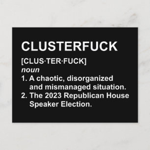 Carte Postale Clusterf*ck Élection du président de la Chambre de