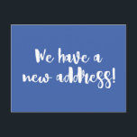 Carte Postale Cobalt Bleu Minimaliste Nous Avons Déménagé Nouvel<br><div class="desc">Ce minimaliste moderne que nous avons déplacé carte postale faire-part comprend des lettres de brosse amusantes en bleu cobalt et blanc.</div>