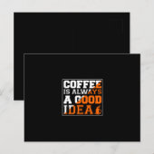 Carte Postale Coffee Art Coffee Is Always A Good Idea (Devant / Derrière)