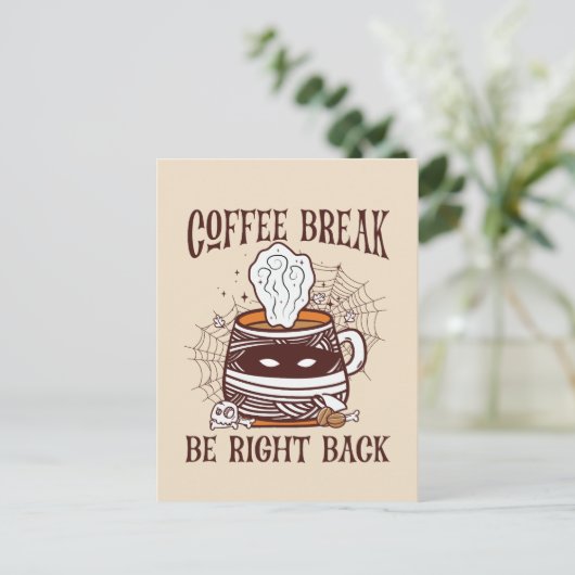 Carte Postale Coffee Break, Be Right Back - Inspiré Zombie (Debout devant)