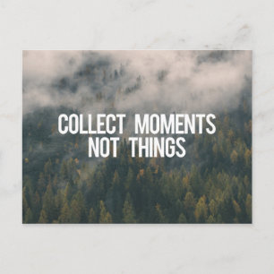 Carte Postale Collecter des moments pas des choses