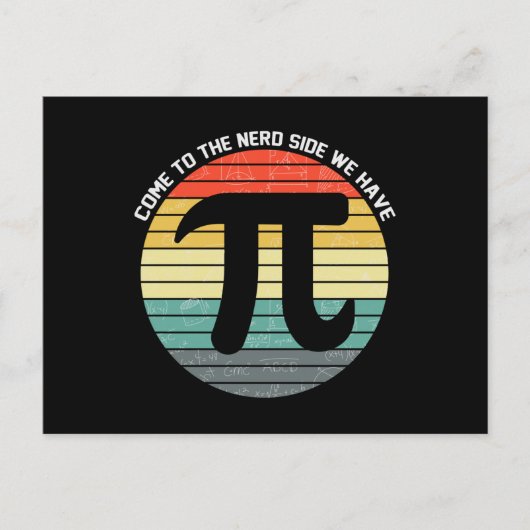 Carte Postale Come to the Nerd Side We Have Pi (Devant)
