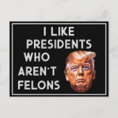 Carte Postale Comme des présidents qui ne sont pas des Felons (Devant)