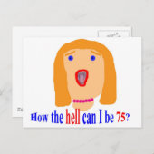 Carte Postale Comment diable pourrais-je avoir 75 ans ? (Devant / Derrière)