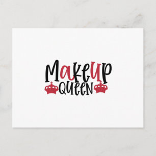 Carte Postale conception de Reine de Maquillage- citation de maq