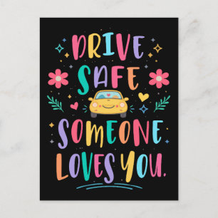 Carte Postale Conduisez en toute sécurité, quelqu'un vous aime