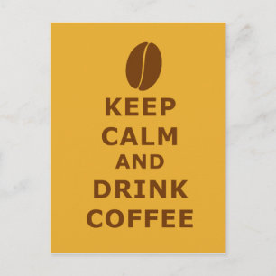 CARTE POSTALE CONSERVEZ CALME ET CAFÉ À BOIRE